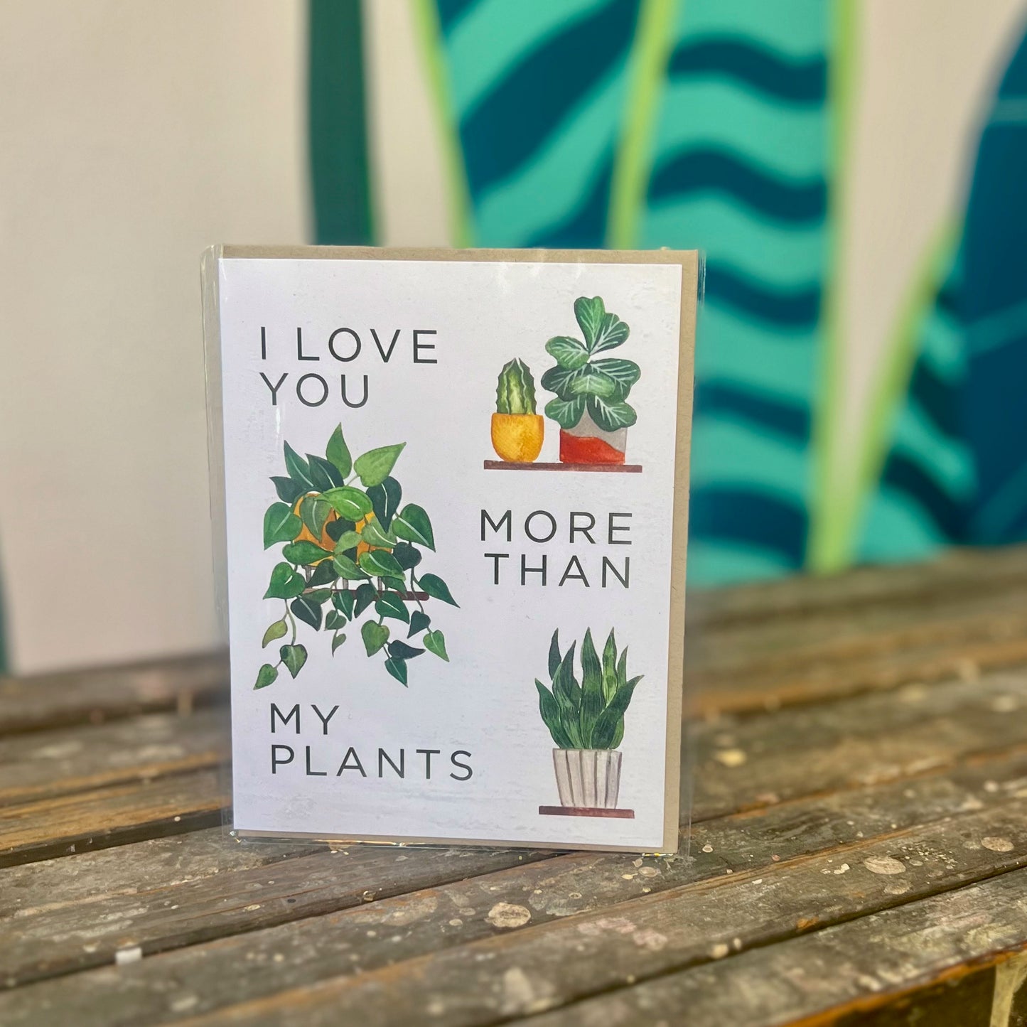 Love More than Plants Card